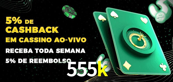 Promoções do cassino ao Vivo 555k